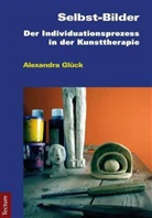 Alexandra Glück - Selbst-Bilder