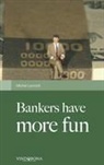 Michel Lemont, Michel Lemont - Bankers have more fun