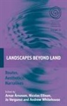 Arnar Arnason, Arnar (EDT)/ Ellison Arnason, Arnar Ellison Arnason, ARNASON ARNAR ELLISON NICOLAS VE, Arnar Arnason, Arnar Árnason... - Landscapes Beyond Land