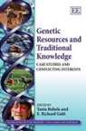 Tania Bubela, Tania (EDT)/ Gold Bubela, Tania Gold Bubela, E. Richard Gold, Tania Bubela, E. Richard Gold - Genetic Resources and Traditional Knowledge