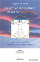 August M. Zobel, August Zoebl, August M. Zoebl - Lesen Sie dieses Buch bevor Sie Impfling