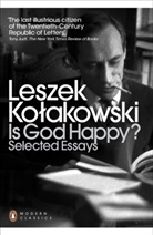 Leszek Kolakowski - Is God Happy?