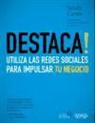 Sandy Carter - ¡Destaca! Utiliza las redes sociales para impulsar tu negocio