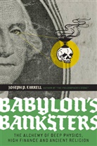 Joseph P. Farrell - Babylons Bankster