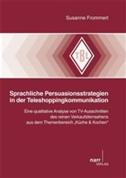 Susanne Frommert - Sprachliche Persuasionsstrategien in der Teleshoppingkommunikation