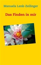 Manuela Lenk-Zeilinger - Das finden in mir