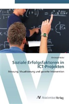 Christoph Keller - Soziale Erfolgsfaktoren in ICT-Projekten