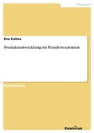 Eva Kulina - Produktentwicklung im Wandertourismus