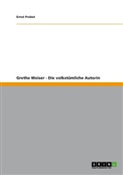 Ernst Probst - Grethe Weiser - Die volkstümliche Schauspielerin