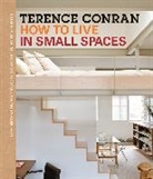 Sir Terence Conran, Terence Conran - How to Live in Small Spaces