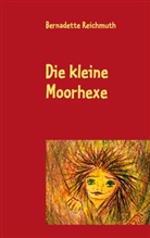 Bernadette Reichmuth - Die kleine Moorhexe