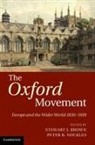 Stewart J Brown, Stewart J. Brown, Stewart J. (University of Edinburgh) Nockle Brown, Stewart J. Nockles Brown, BROWN STEWART J NOCKLES PETER B, Stewart J. Brown... - Oxford Movement