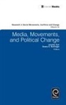 Jennifer S Earl, Jennifer S. Earl, Deana A. Rohlinger - Media, Movements, and Political Change