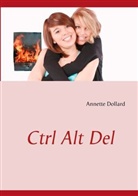 Annette Dollard - Ctrl Alt Del
