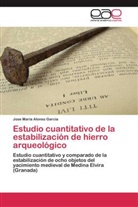 Jose María Alonso García - Estudio cuantitativo de la estabilización de hierro arqueológico