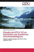 Alejandro Barrientos Barría - Estudio de HTLV-1/2 en pacientes con trastornos oncohematológicos