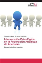Fernand Chapado, Fernando Chapado, Dr Jaime Díaz Ocejo, Dr. Jaime Díaz Ocejo, Jaime Díaz Ocejo - Intervención Psicológica en la Federación Andaluza de Atletismo