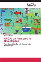Raizabel Méndez - ARCA: Un Aula para la Complejidad