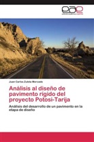Juan Carlos Zuleta Mercado - Análisis al diseño de pavimento rígido del proyecto Potosi-Tarija