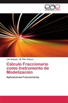 Lui Vázquez, Luis Vázquez, M Pilar Velasco, M. Pilar Velasco - Cálculo Fraccionario como Instrumento de Modelización
