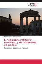 Alejandro Karin Pedraza Ramos - El  equilibrio reflexivo  rawlsiano y los consensos de justicia