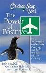 Jack Canfield, Jack (The Foundation for Self-Esteem) Canfield, Mark Victor Hansen, Amy Newmark - The Power of Positive