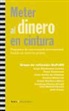 Meter al dinero en cintura : propuesta de una moneda internacional basada en materias primas