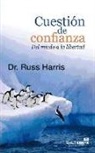 Russ Harris - Cuestión de confianza : del miedo a la libertad