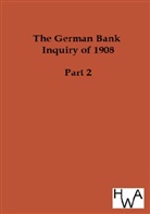 ohne Autor - The German Bank Inquiry of 1908