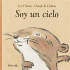 Claude K. Dubois, DUBOIS CLAUDE K, DUBOIS CLAUDE K / NO, No, Carl Norac - SOY UN CIELO