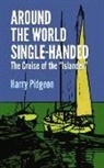 Harry Pidgeon - Around the World Single-Handed