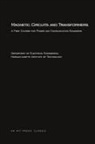 Mit Department of Electrica Engineering, MIT, MIT Department of Electrical Engineering, Mit Press Ltd, Mit Press - Magnetic Circuits and Transformers