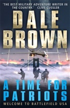 Dale Brown - A Time for Patriots