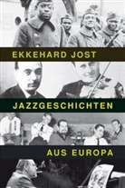 Ekkehard Jost - Jazzgeschichten aus Europa, m. 1 Audio-CD