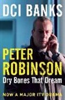 Peter Robinson - Dci Banks: Dry Bones That Dream