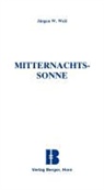 Jürgen W. Weil - Mitternachtssonne