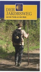 Joachim Schulmerich - Der Jakobsweg von der Fulda an den Main