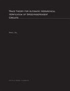 David L. Dill - Trace Theory for Automatic Hierarchical Verification of Speed