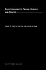 Richard B. Adler, LAN Jen Chu, Robert M. Fano, Robert M. Chu Fano, Robert M. Fano - Electromagnetic Fields, Energy, and Forces