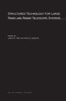 James W. Liebowitz Mar, Harold Liebowitz, James W. Mar - Structures Technology for Large Radio and Radar Telescope Systems