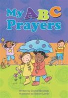 Crystal Bowman, Stacey Lamb - My ABC Prayers