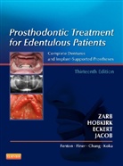 Steven Eckert, Steven (Board Certified Prosthodontist Eckert, Eckert Steven, George A. Zarb, John Hobkirk, John (Consultant in Restorative Dentistry and Head of Department of Prosthetic Dentistry Hobkirk... - Prosthodontic Treatment for Edentulous Patients