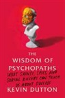 Kevin Dutton - The Wisdom of Psychopaths