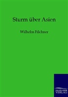 Wilhelm Filchner - Sturm über Asien