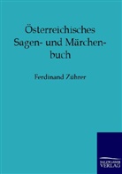 Ferdinand Zührer - Österreichisches Sagen- und Märchenbuch