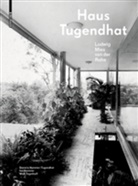 Ivo Hammer, Daniela Hammer-Tugendhat, Wolf Tegethoff - Das Haus Tugendhat. Ludwig Mies van der Rohe