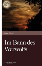 Klaus Dittrich, Klaus Dr. Dittrich - Im Bann des Werwolfs