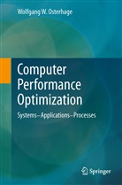 Wolfgang W Osterhage, Wolfgang W. Osterhage - Computer Performance Optimization