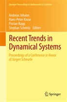 Andreas Johann, Hans-Pete Kruse, Hans-Peter Kruse, Florian Rupp, Florian Rupp et al, Stephan Schmitz - Recent Trends in Dynamical Systems