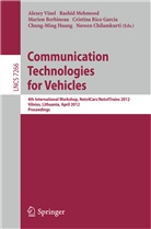 Marion Berbineau, Marion Berbineau et al, Naveen Chilamkurti, Chung-Ming Huang, Rashi Mehmood, Rashid Mehmood... - Communication Technologies for Vehicles